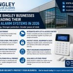 Why More Bingley Businesses Are Upgrading Their Burglar Alarm Systems in 2026